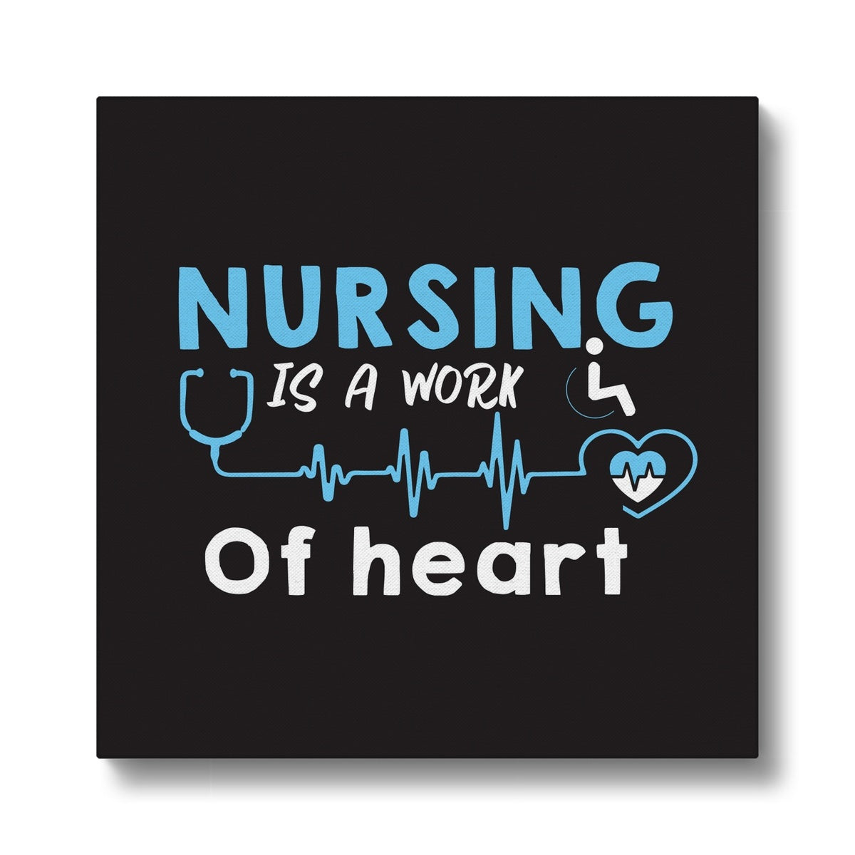 Black "Nursing Is A Work Of Heart" Illustration Canvas