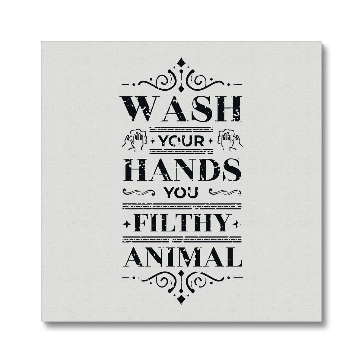 White & Black Wash Hands Quote Canvas